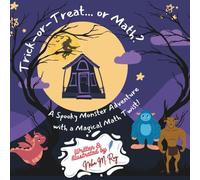 STEM Book: Trick-or-Treat... or Math? - Children Spooky Adventure: Monster Story, Educational Halloween Storybooks, Fun Mathamatics