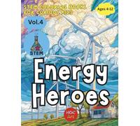STEM Careers for Kids: Renewable Energy Heroes: Learn About Solar Power, Wind Farms, and Green Technology