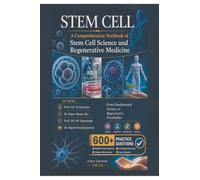 STEM CELL: A Comprehensive Textbook of Stem Cell Science and Regenerative Medicine