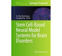 Stem Cell-Based Neural Model Systems For Brain Disorders