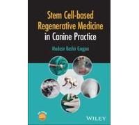Stem Cell-Based Regenerative Medicine In Canine Practice