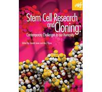 Stem Cell Research and Cloning: Contemporary Challenges to our Humanity