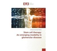 Stem cell therapy: An emerging modality in glomerular diseases - Umang Thakkar - Universitaires Europeennes - broché - Livre
