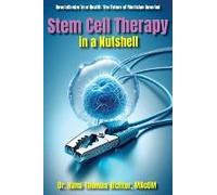 Stem Cell Therapy In A Nutshell