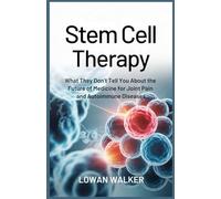 Stem Cell Therapy: What They Don’t Tell You About the Future of Medicine for Joint Pain and Autoimmune Diseases