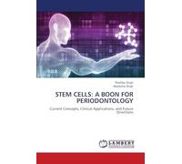 STEM CELLS: A BOON FOR PERIODONTOLOGY: Current Concepts, Clinical Applications, and Future Directions