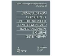 Stem Cells From Cord Blood, In Utero Stem Cell Development And Transplantation-Inclusive Gene Therapy