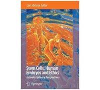 Stem Cells, Human Embryos And Ethics