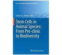 Stem Cells In Animal Species: From Pre-Clinic To Biodiversity