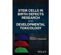 Stem Cells in Birth Defects Research and Developmental Toxicology Rasmussen (Auteur)