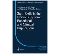 Stem Cells In The Nervous System: Functional And Clinical Implications