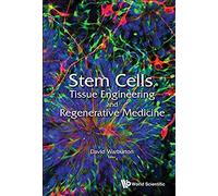 Stem Cells, Tissue Engineering And Regenerative Medicine