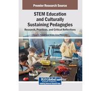 Stem Education and Culturally Sustaining Pedagogies: Research, Practices, and Critical Reflections