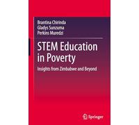 Stem Education in Poverty: Insights from Zimbabwe and Beyond