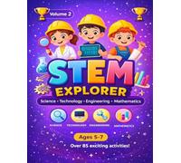 STEM Explorer 2: Science, Technology, Engineering, and Math Activity Workbook for Kids Ages 5-7. 85+ Pages of Educational Games and Logic Puzzles