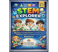 STEM Explorer: Science, Technology, Engineering, and Mathematics Activity Workbook for Kids Ages 5-7