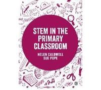 STEM in the Primary Curriculum by Pope & Sue Manchester Metropolitan University & Manchester & England & UK Unknown (Auteur)