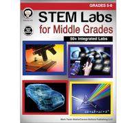 STEM Labs for Middle Grades: Grades 5 - 8