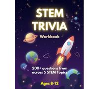 STEM Science Trivia Workbook for Kids: 200 Multiple-Choice Science Questions in 5 Topics, Easy to Hard, Ages 8-12, Screen-Free Learning with Built-In Progress Tracker