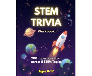 STEM Science Trivia Workbook for Kids: 200 Multiple-Choice Science Questions in 5 Topics, Easy to Hard, Ages 8-12, Screen-Free Learning with Built-In Progress Tracker