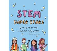STEM Super Stars: Women of Today Changing the World