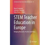 STEM Teacher Education in Europe: Bridging Research, Practice and Policy