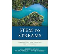 Stem to Streams: Toward a More Equitable Vision of STEM Education