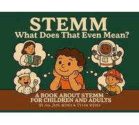 STEMM: What Does That Even Mean?