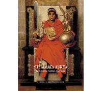 Stemmata Aurea: Constantin, Justine, Theodose. Revendications Genealogiques Et Ideologie Imperiale Au IV S. Ap. J.c