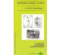 Stendhal, balzac, dumas. un récit romantique
