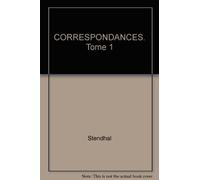 Stendhal : Correspondance, tome I 1800-1821