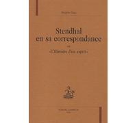 Stendhal En Sa Correspondance Ou "L'histoire D'un Esprit