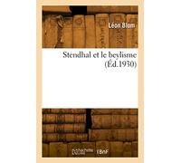 Stendhal et le beylisme (Éd.1930)