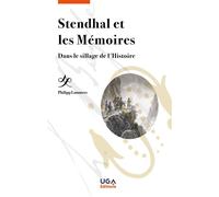 Stendhal et les Mémoires Dans le sillage de l'Histoire - Philipp Lammers - Uga - broché - Essai