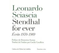 Stendhal for ever - Ecrits 1970-1989 - Leonardo Sciascia - Institut Culturel Italien Paris - broché - Essai