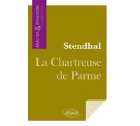 Stendhal, La Chartreuse de Parme - Collectif - Ellipses - broché - Scolaire / Universitaire