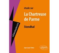 Stendhal, La Chartreuse de Parme Edition 2000 - Jean-Louis Tritter - Ellipses - broché - Etude