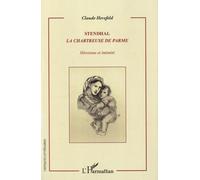 Stendhal la Chartreuse de Parme Heroisme et Intimite