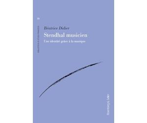 Stendhal musicien: Une identité grâce à la musique