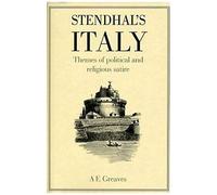 Stendhal's Italy: Themes Of Political And Religious Satire