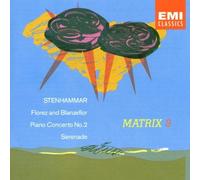 Stenhammar: Florez and Banzeflor; Piano Concerto No. 2; Serenade (Matrix 9)