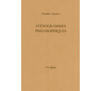 Sténogrammes philosophiques - Günther Anders - Fario - broché - Essai