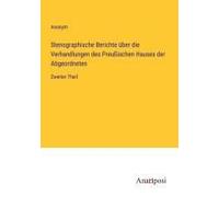 Stenographische Berichte Über Die Verhandlungen Des Preußischen Hauses Der Abgeordneten