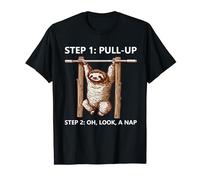 Step 1 Pull-up Step 2 Look A Nap Sloth Tractions Paresseuses T-Shirt