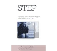 STEP: Aging Out: Engaging Church Teams to Support Youth Aging Out of Care
