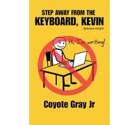 Step Away From the Keyboard, Kevin
