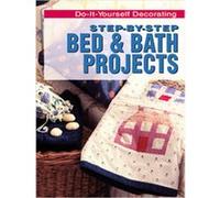 Step-By-Step Bed & Bath Projects, Do-It-Yourself Decorating Heather Luke (Auteur)