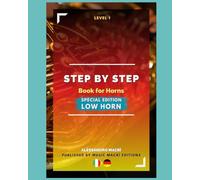 STEP by STEP Book for Horns SPECIAL EDITION Low Horn Level 1: Italian/German