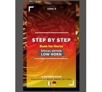 STEP by STEP Book for Horns SPECIAL EDITION Low Horn Level 2: Italian/German