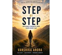 STEP BY STEP: Building Strength and Hope Every Day